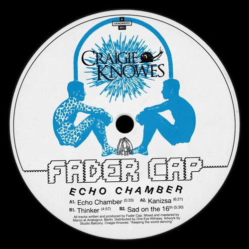 Fader Cap - Echo Chamber EP [CKNOWEP57]